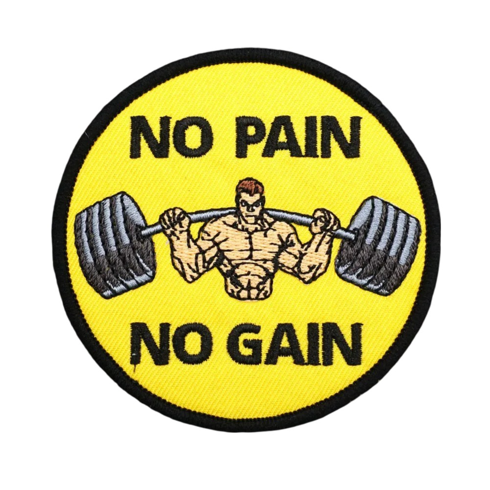 No Pain, No Gain Patch